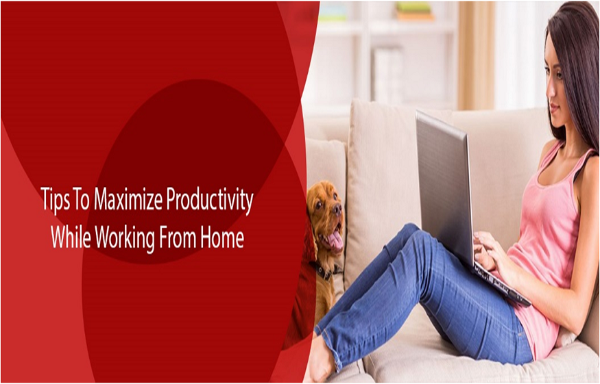 Tips To Improve Productivity While Working From Home